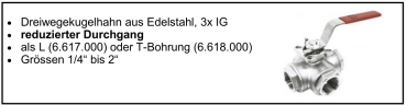 Edelstahl Dreiwege-Kugelhahn L- oder T-Bohrung (Innengewinde)